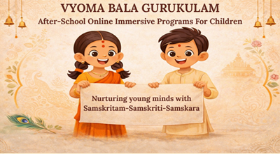 A Blissful Awakening: Our Vision for today’s children at Vyoma Bala Gurukulam